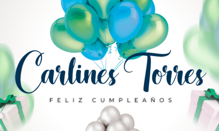 CUMPLEAÑOS 🎉 CARLINES TORRES