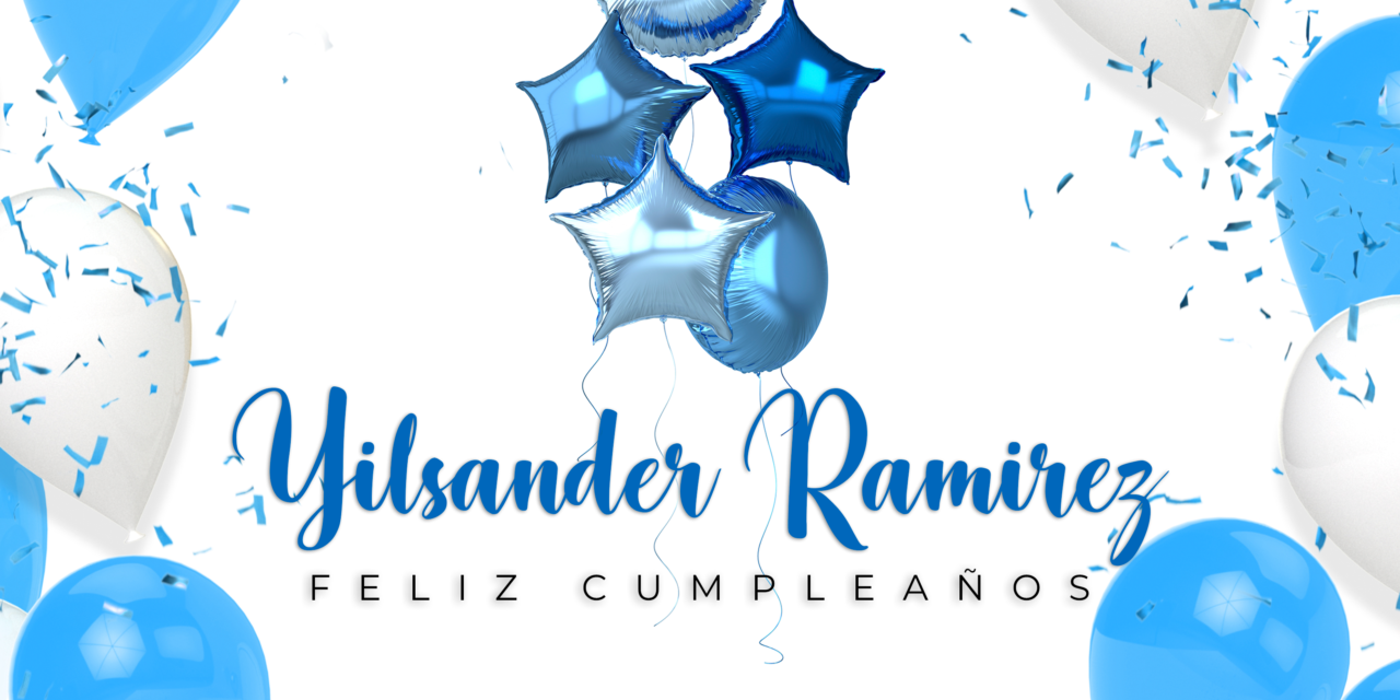 CUMPLEAÑOS 🎉 YISLANDER RAMIREZ