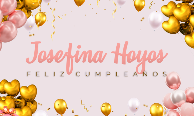 CUMPLEAÑOS 🎉 JOSEFINA