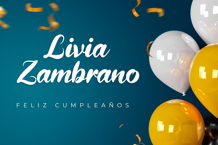 CUMPLEAÑOS 🎉LIVIA ZAMBRANO