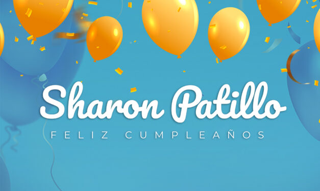 CUMPLEAÑOS 🎉 SHARON PATILLO