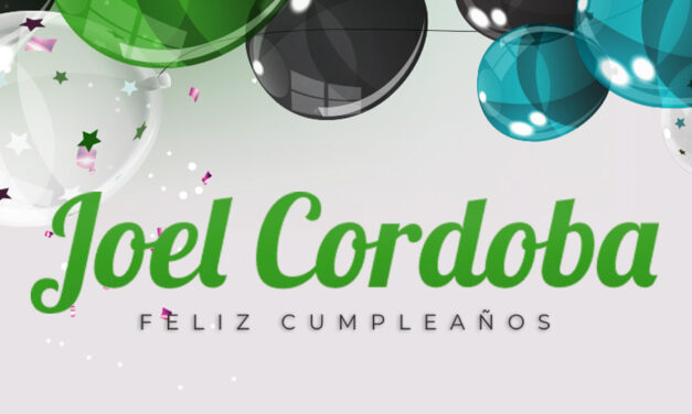 CUMPLEAÑOS 🎉 JOEL CORDOBA