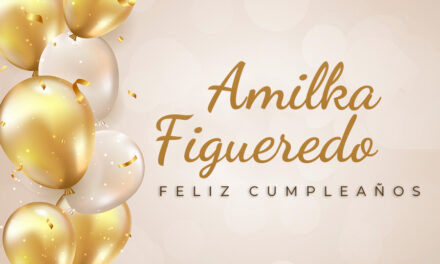CUMPLEAÑOS 🎉 Amilka Figueredo