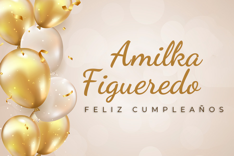 CUMPLEAÑOS 🎉 Amilka Figueredo