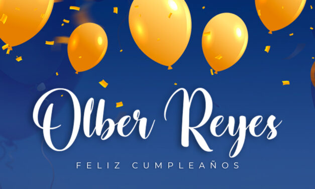 CUMPLEAÑOS 🎉 Olber Reyes