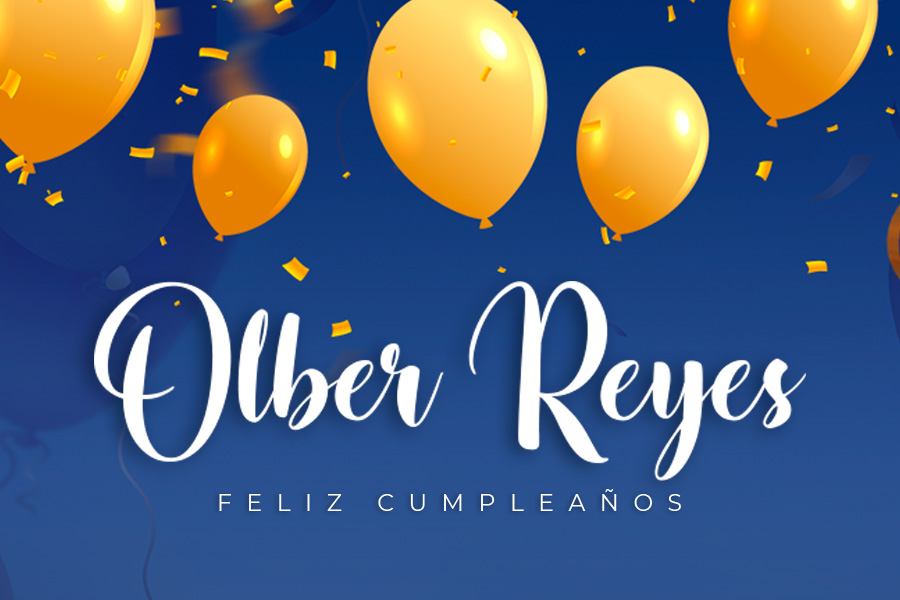 CUMPLEAÑOS 🎉 Olber Reyes