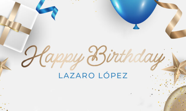 🎉¡FELIZ CUMPLEAÑOS, LAZARO! 🎉