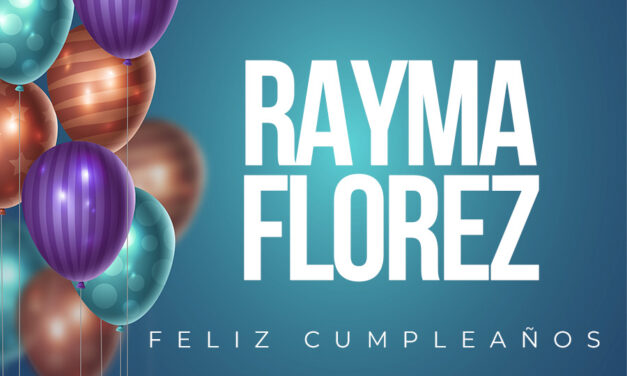 🎉¡FELIZ CUMPLEAÑOS, RAYMA !🎉