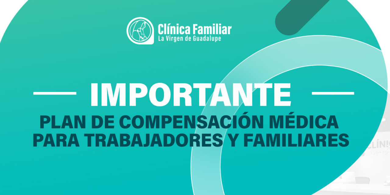 ⚠️ INFORMACIÓN IMPORTANTE ⚠️ – PLAN DE COMPENSACIÓN MÉDICA 👨🏽‍⚕️