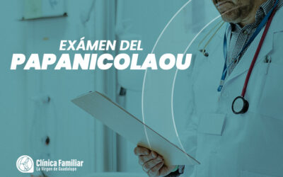 ¿Qué es el examen del Papanicolaou? PREVENCIÓN.